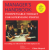 The Manager’s Handbook –  The Indispensable Toolkit for Supervising People